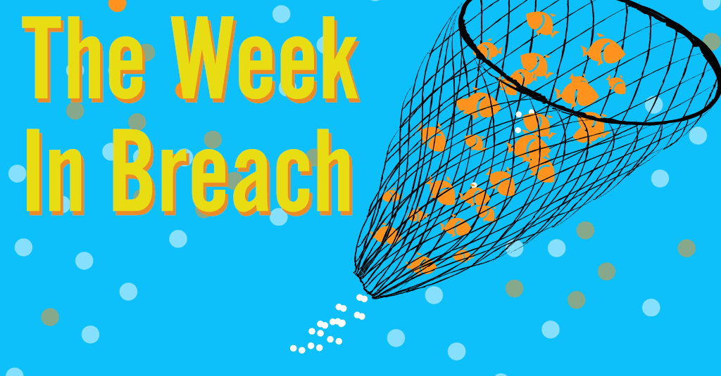 the week in breachcybersecurity and data breach news